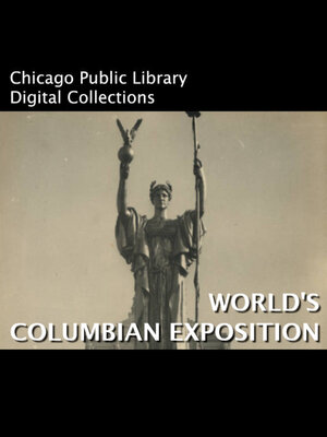 cover image of Chicago History Collections - World's Columbian Exposition